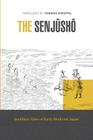 The Senjusho: Buddhist Tales of Early Medieval Japan By Yoshiko K. Dykstra (Translator) Cover Image