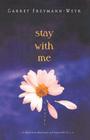 Stay with Me By Garret Freymann-Weyr Cover Image