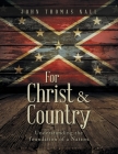 For Christ & Country: Understanding the foundation of a Nation Cover Image