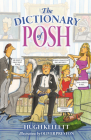 The Dictionary of Posh By Hugh Kellett, Oliver Preston Cover Image