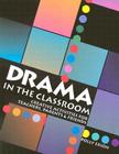 Drama in the Classroom: Creative Activities for Teachers, Parents and Friends By Polly Erion Cover Image