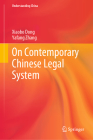 On Contemporary Chinese Legal System (Understanding China) By Xiaobo Dong, Yafang Zhang Cover Image