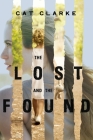 The Lost and the Found By Cat Clarke Cover Image