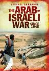 The Arab-Israeli War Since 1948 By Alex Woolf Cover Image
