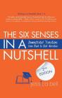 The Six Senses in a Nutshell: Demonstrated Transitions from Bleak to Bold Narrative By Jessica Bell Cover Image