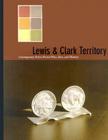 Lewis & Clark Territory: Contemporary Artists Revisit Place, Race, and Memory Cover Image