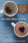 Relating While Autistic: Fixed Signals for Neurodivergent Couples By Wendela Whitcomb Marsh Cover Image