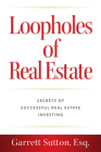Loopholes of Real Estate: Secrets of Successful Real Estate Investing Cover Image
