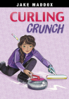 Curling Crunch (Jake Maddox Girl Sports Stories) Cover Image