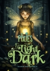 A light in the Dark Pixies Coloring Book for Adults New Edition: Forest Elves Coloring Book for Adults Grayscale Fairies Coloring Book black backgroun Cover Image