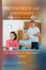 Why Is Mother-In-Law Always Angry?: The Insecurity of Your Spouse's Parent By Vicki N. Ray Cover Image
