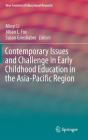 Contemporary Issues and Challenge in Early Childhood Education in the Asia-Pacific Region (New Frontiers of Educational Research) By Minyi Li (Editor), Jillian Fox (Editor), Susan Grieshaber (Editor) Cover Image