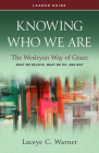 Knowing Who We Are Leader Guide: The Wesleyan Way of Grace Cover Image