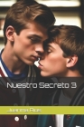 Nuestro Secreto 3 By Juanma Rios Cover Image