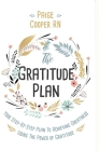 The Gratitude Plan: Your Step-By-Step Plan to Achieving Greatness Using the Power of Gratitude By Paige Cooper Cover Image