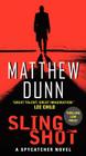Slingshot: A Spycatcher Novel (Spycatcher Novels #3) By Matthew Dunn Cover Image