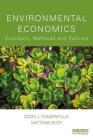 Environmental Economics: Concepts, Methods and Policies By Dodo Thampapillai, Matthias Ruth Cover Image