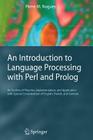 An Introduction to Language Processing with Perl and PROLOG: An Outline of Theories, Implementation, and Application with Special Consideration of Eng (Cognitive Technologies) Cover Image