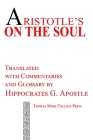 Aristotle's On the Soul By Hippocrates G. Apostle (Translator), Aristotle Cover Image