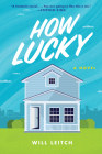 How Lucky: A Mystery Novel By Will Leitch Cover Image