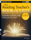 The Reading Teacher's Book of Lists (J-B Ed: Book of Lists) By Jacqueline E. Kress, Edward B. Fry Cover Image
