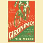 Gironimo!: Riding the Very Terrible 1914 Tour of Italy Cover Image