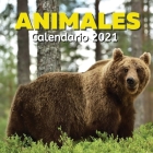 Calendario 2021 Animales: Regalos Amantes Animale Para Mujer, Hombre o Niños: Cumpleaños y Navidad Cover Image