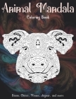Animal Mandala - Coloring Book - Bison, Otter, Mouse, Jaguar, and more By Catalina Colouring Books Cover Image