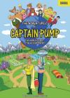 The Adventures of Captain Pump: The World's First Fitness Superhero! By Jasson Finney Cover Image
