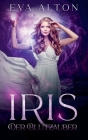Iris - Der Blutzauber: Ein Urban-Fantasy-Liebesroman über Hexen und Vampire Cover Image