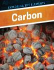 Carbon (Exploring the Elements) By Donna B. McKinney Cover Image