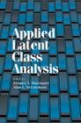 Applied Latent Class Analysis By Jacques A. Hagenaars (Editor), Allan L. McCutcheon (Editor) Cover Image