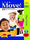 I Can...Move!: 15 Movement Activities to Develop Coordination and Self-Expression [With CD (Audio)] By Barbara Meeks Cover Image