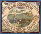 Sam Johnson and the Blue Ribbon Quilt By Lisa Campbell Ernst, Lisa Campbell Ernst (Illustrator) Cover Image