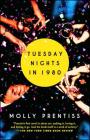 Tuesday Nights in 1980 Cover Image