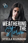 Weathering The Storm By Stella Rainbow Cover Image