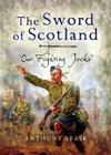 The Sword of Scotland: 'Our Fighting Jocks' By Anthony Leask Cover Image