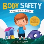 Body Safety Book for Kids by Tim: Learn Through Story about Safety Circles, Private Parts, Confidence, Personal Space Bubbles, Safe Touching, Consent By Adrian Laurent Cover Image