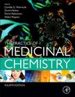 The Practice of Medicinal Chemistry By Camille Georges Wermuth (Editor), David Aldous (Editor), Pierre Raboisson (Editor) Cover Image
