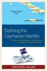 Defining the Caymanian Identity: The Effects of Globalization, Economics, and Xenophobia on Caymanian Culture Cover Image