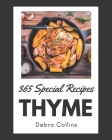 365 Special Thyme Recipes: A Must-have Thyme Cookbook for Everyone By Debra Collins Cover Image