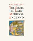 The Senses in Late Medieval England By C. M. Woolgar Cover Image