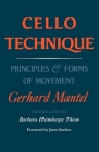 Cello Technique: Principles and Forms of Movement By Gerhard Mantel, Musikverlage Hans Gerig (Other) Cover Image