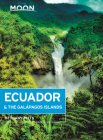 Moon Ecuador & the Galápagos Islands (Travel Guide) Cover Image