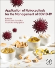 Application of Nutraceuticals for the Management of Covid-19 By Amirhossein Sahebkar (Editor), Thozhukat Sathyapalan (Editor) Cover Image