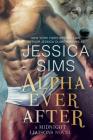 Alpha Ever After (Midnight Liaisons #5) By Jessica Sims Cover Image
