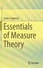 Essentials of Measure Theory By Carlos S. Kubrusly Cover Image