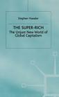 The Super-Rich: The Unjust New World of Global Capitalism Cover Image