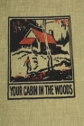 Your Cabin in the Woods Cover Image