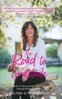 The Road to Gratitude: A Guide to Healing Body Mind Spirit Through Energy Medicine By Melissa G. Richardson Cover Image